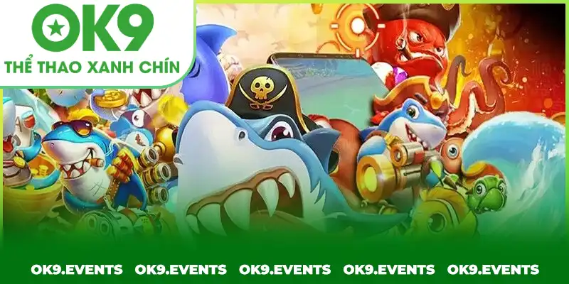 Các loại hình game bắn cá nổi tiếng trên thị trường